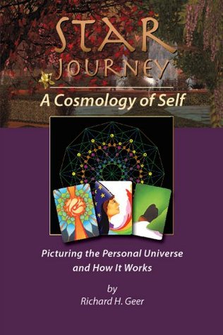 Full Download Star Journey - A Cosmology of Self / Picturing The Personal Universe And How It Works - Richard H. Geer | ePub