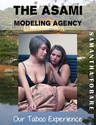 Read Online The Asami Modeling Agency: Our Taboo Experience - Samantha Fobare file in ePub
