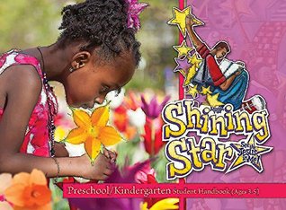 Read Online Shining Star Preschool/Kindergarten Student Handbook Ages 3-5: See the Jesus in Me! - Abingdon Press file in PDF