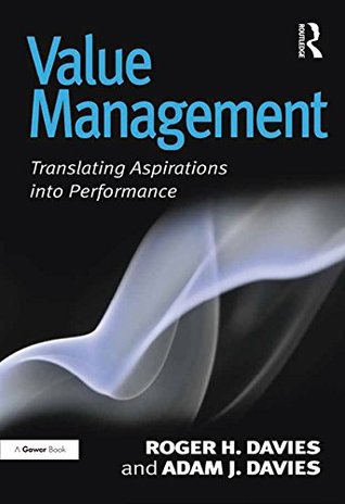 Read Online Value Management: Translating Aspirations into Performance - Roger H. Davies | PDF