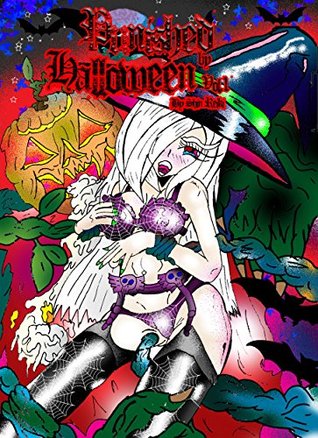 Read Online Punished by Halloween Vol.1 (Hentai Novelette) - Shin Reiki file in ePub