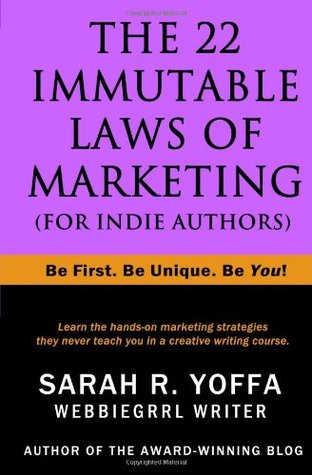 Read The 22 Immutable Laws of Marketing (for Indie Authors) - Sarah R. Yoffa | PDF
