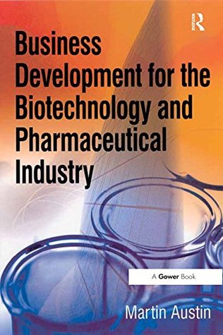 Read Business Development for the Biotechnology and Pharmaceutical Industry - Martin Austin | ePub