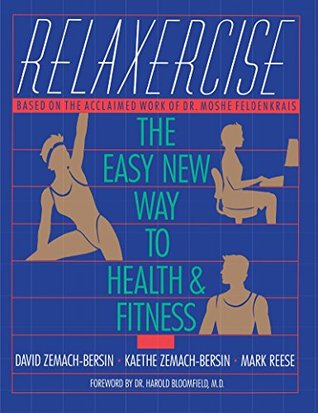 Read Relaxercise: The Easy New Way to Health and Fitness - David Zemach-Bersi file in PDF