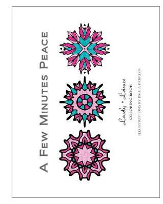 Download A Few Minutes Peace: Lovely Leisure Coloring Book - Paula Parrish file in PDF