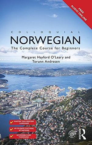Read Online Colloquial Norwegian: The Complete Course for Beginners (Colloquial Series) - Margaret Hayford O'Leary file in PDF