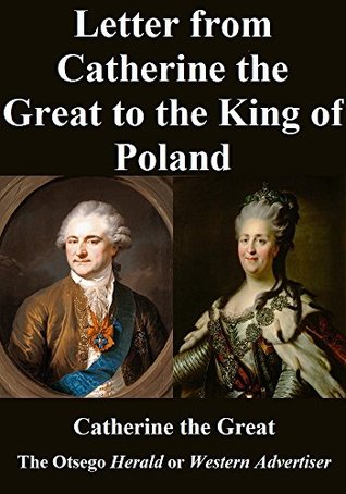 Full Download Letter from Catherine the Great to the King of Poland - Catherine the Great | PDF
