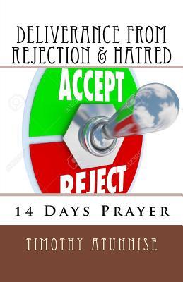 Download 14 Days Prayer of Deliverance from Rejection & Hatred - Timothy Atunnise file in PDF