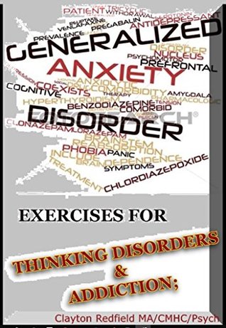 Read Health & Fitness, Addiction & Thinking Disorders: Thinking Disorders and Addiction Exercises (Clayton Redfield Recovery Series) - Clayton Redfield | PDF