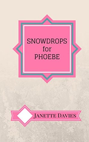 Full Download Snowdrops for Phoebe: The first book of three short stories from the Hey! Zeus!! Collection - Janette Davies | PDF