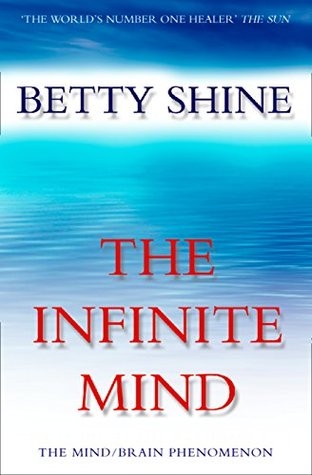Read Online The Infinite Mind: The Mind/Brain Phenomenon (Imprisoned Brain) - Betty Shine | ePub