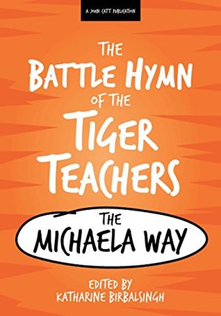 Download Battle Hymn of the Tiger Teachers: The Michaela Way - Katharine Birbalsingh | ePub