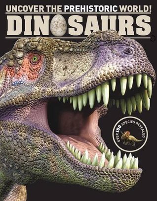 Full Download Dinosaurs Encyclopedia: Uncover the Prehistoric World - Robyn Newton | ePub