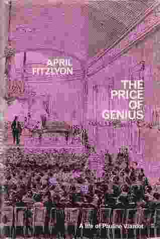 Full Download The Price of Genius: A Life of Pauline Viardot - April Fitzlyon file in ePub