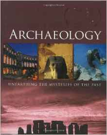 Full Download Archeology: Unearthing the Mysteries of the Past - Kate Santon | PDF