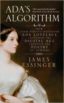 Full Download Ada's Algorithm: How Lord Byron's Daughter Ada Lovelace Launched the Digital Age - James Essinger file in ePub
