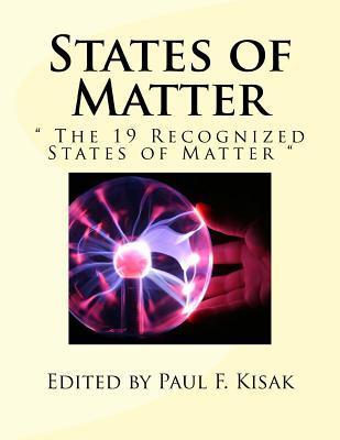 Download States of Matter:  The 19 Recognized States of Matter - Paul F. Kisak file in PDF