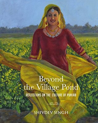 Read beyond the village pond reflection on the culture of punjab - Shivdev Singh file in ePub