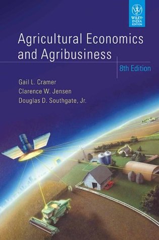 Full Download Agricultural Economics and Agribusiness, 8th Edition - CRAMER GAIL L. ET. AL | ePub