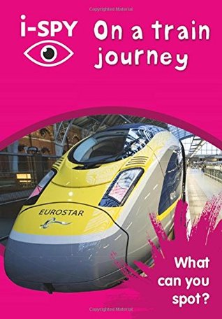Full Download i-SPY On a train journey: What Can You Spot? (Collins Michelin i-SPY Guides) - I-Spy | ePub