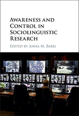 Full Download Awareness and Control in Sociolinguistic Research - Anna M Babel file in ePub