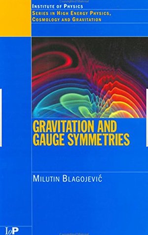 Full Download Gravitation and Gauge Symmetries (Series in High Energy Physics, Cosmology and Gravitation) - Milutin Blagojevic | PDF
