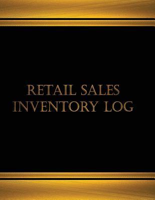 Read Online Retail Sales Inventory Log (Log Book, Journal - 125 Pgs, 8.5 X 11 Inches): Retail Sales Inventory Logbook (Black Cover, X-Large) - Centurion Logbooks | PDF