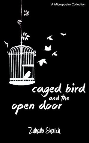 Full Download Caged Bird and the Open Door: A Micropoetry Collection - Zuhaib Shaikh file in ePub