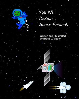 Full Download You Will Design Space Engines (You Will ____ Space Book 1) - Bryce Meyer file in PDF