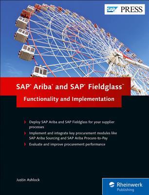 Full Download SAP Ariba and SAP Fieldglass: Functionality and Implementation - Justin Ashlock file in ePub