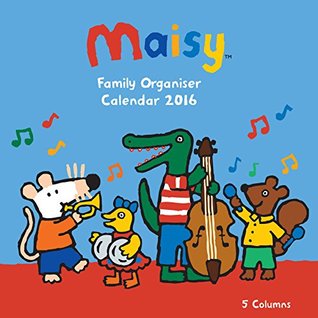 Read Online Maisy family organiser wall calendar 2016 (Art calendar) -  | PDF