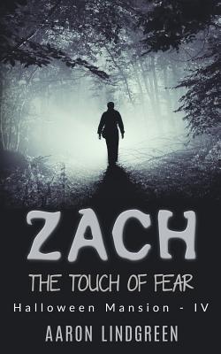 Download Zach - The Touch of Fear: Halloween Mansion - IV - Aaron Lindgreen file in ePub