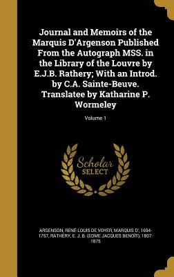 Read Online Journal and Memoirs of the Marquis D'Argenson , Volume 1 - René Louis de Voyer de Paulmy d'Argenson file in PDF