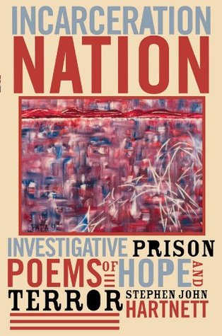 Download Incarceration Nation: Investigative Prison Poems of Hope and Terror (Crossroads in Qualitative Inquiry) - Stephen John Hartnett file in PDF