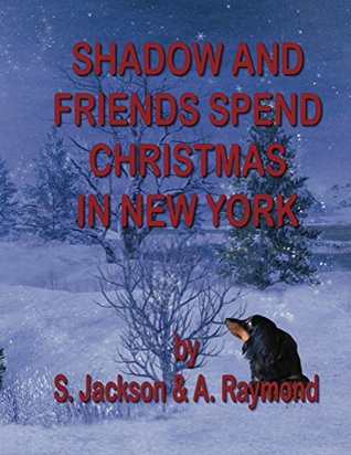 Download Shadow and Friends Spend Christmas in New York (Shadow Series Book 5) - A. Raymond file in ePub
