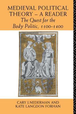 Read Medieval Political Theory: A Reader: The Quest for the Body Politic 1100-1400 - Kate Langdon Forhan | ePub