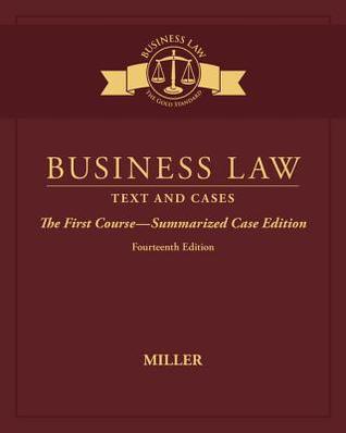 Read Business Law: Text & Cases - The First Course - Summarized Case Edition - Roger LeRoy Miller file in PDF