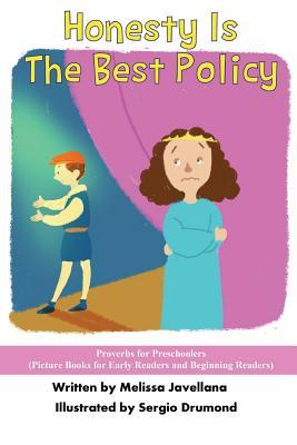 Full Download Honesty Is the Best Policy: Picture Books for Early Readers and Beginning Readers: Proverbs for Preschoolers - Melissa Javellana file in ePub