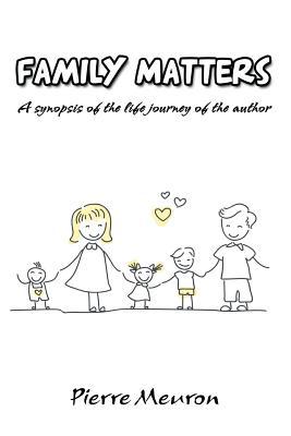 Download Family Matters: A Synopsis of the Life Journey of the Author - Pierre Meuron | ePub