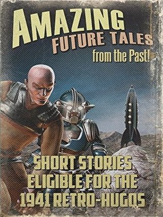 Read Short Stories Eligible for the 1941 Retro-Hugos (Short Fiction Eligible for the 1941 Retro-Hugos) - Von Dimpleheimer file in PDF