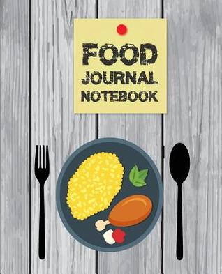 Read Online Food Journal Notebook: Food and Exercise Journal 7.5x9.25 - Complete Diet, Health, Weight Loss Tracker for 60 Days with Twin Page(120 Pages) Vol.10: Food Journal -  | PDF