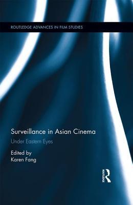 Read Surveillance in Asian Cinema: Under Eastern Eyes - Karen Fang file in PDF