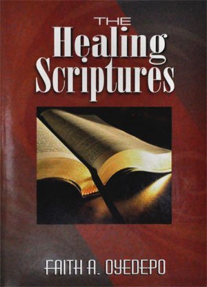 Download The Healing Scriptures (Bishop David Oyedepo Ministries) - Faith Oyedepo | PDF