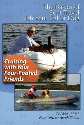 Read Cruising with Your Four-Footed Friends: The Basics of Boat Travel with Your Cat or Dog - Diana Jessie file in ePub