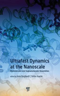 Full Download Ultrafast Dynamics at the Nanoscale: Biomolecules and Supramolecular Assemblies - Stefan Haacke | ePub