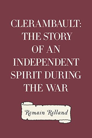 Full Download Clerambault: The Story of an Independent Spirit During the War - Romain Rolland file in ePub