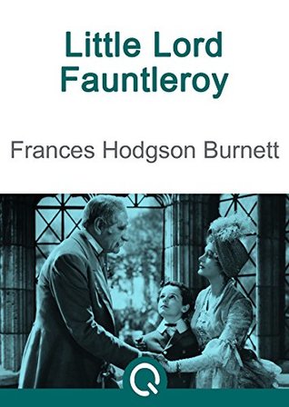 Full Download Little Lord Fauntleroy / Rebecca Of Sunnybrook Farm - Frances Hodgson Burnett | PDF