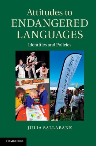 Full Download Attitudes to Endangered Languages: Identities and Policies - Julia Sallabank file in PDF