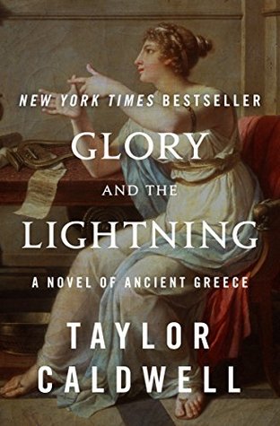 Read Online Glory and the Lightning: A Novel of Ancient Greece - Taylor Caldwell | PDF
