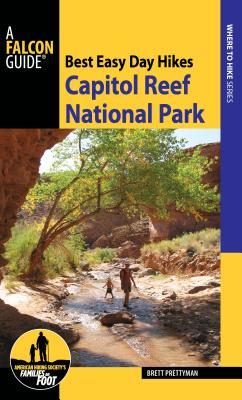 Read Best Easy Day Hikes Capitol Reef National Park - Brett Prettyman | PDF